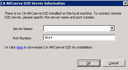 CA ARCserve D2D Server Information dialog. Using this dialog, you can log in to another ARCserve server to open CA ARCserve D2D, or click here to download and install CA ARCserve D2D.