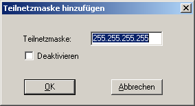 Fügen Sie eine Subnetzmaske hinzu.