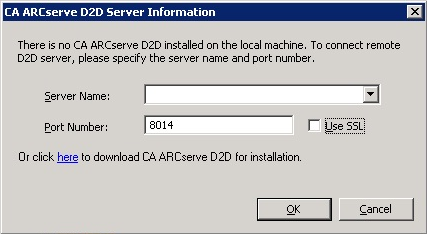 Arcserve D2D Server Information dialog. Using this dialog, you can log in to another ARCserve server to open CA ARCserve D2D, or click here to download and install Arcserve D2D.