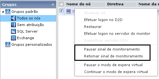 Pausar e retomar sinal de monitoramento usando o menu de contexto.