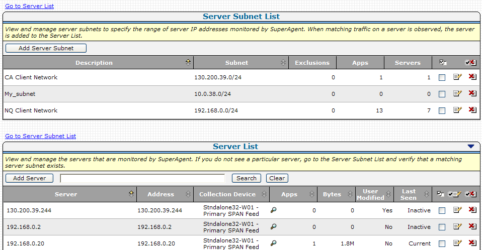 Use the Server Subnet List and the Server List to manage the servers that are monitored by CA Application Delivery Analysis.