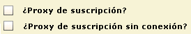 Los clientes de suscripción se definen mediante la cancelación de la selección de la casilla de verificación del proxy de suscripción y de la casilla del proxy de suscripción sin conexión.