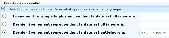 Dernier événement regroupé dont la date est antérieure à "maintenant","-1 heure"