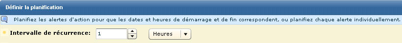 Sélectionnez "1" comme intervalle de récurrence et les heures comme unité de mesure.
