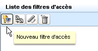 Le bouton Nouveau filtre d'accès est le premier bouton sous la Liste des filtres d'accès.