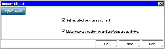 Select both Set imported version as current and Make Imported custom operations/sensors available.