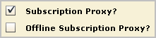 An online subscription proxy is defined with a selected subcription proxy checkbox and a cleared offline subscription proxy checkbox.