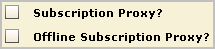 A subscription client is defined with a clear Subscription Proxy checkbox and a clear offline subscripiton proxy checkbox.