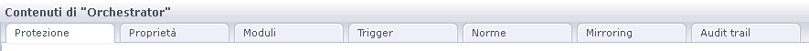 Le schede dell'orchestrator includono Protezione, Proprietà, Moduli, Trigger, Policy, Mirroring e Audit trail.