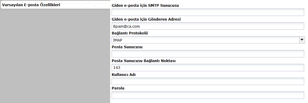 E-Posta Özellikleri için parametreleri siz yapılandırırsınız.