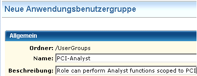 Benennen Sie eine neue Anwendungsbenutzergruppe so, dass sie die Rolle beschreibt, beispielsweise "PCI-Analyst".