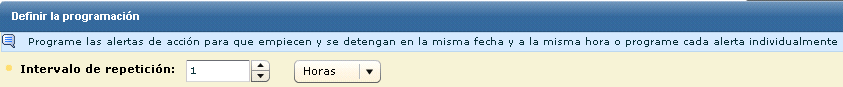 Seleccione 1 para el intervalo de repetición y horas para la unidad de medida.
